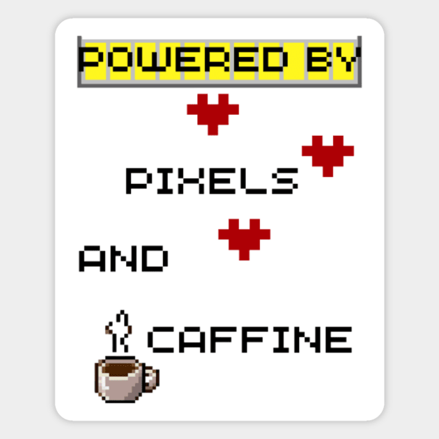 Powered By Pixels And Caffine Magnet by Gio's Gamer Store